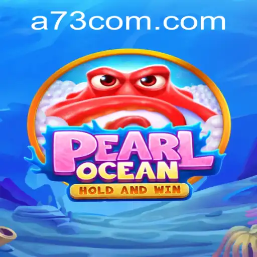 Dive into the Enchanting World of PearlOcean with A73.com